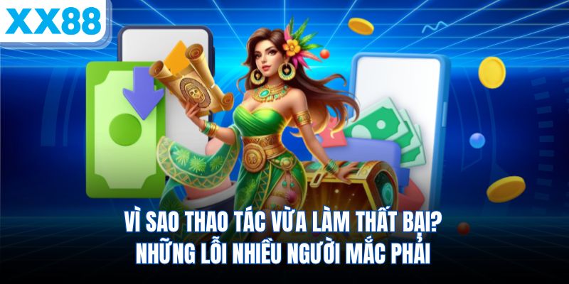 vi-sao-thao-tac-vua-lam-that-bai-nhung-loi-nhieu-nguoi-mac-phai